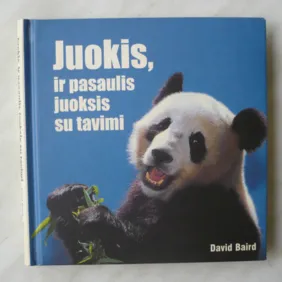 D. Baird - Juokis, ir pasaulis juoksis su tavimi